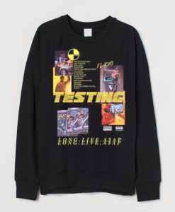 Testing Long Live Asap Sweatshirt