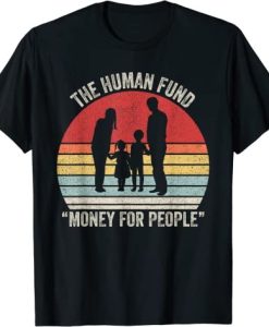 Vintage Retro The Human Fund Money For People T-Shirt