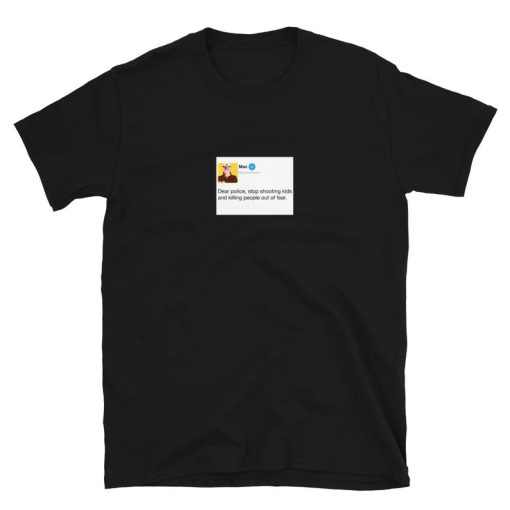 Mac's Tweet Stop Shooting Kids And Killing People Out Of Fear T-Shirt