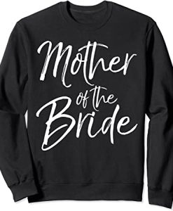 Mother of The Bride Sweatshirt