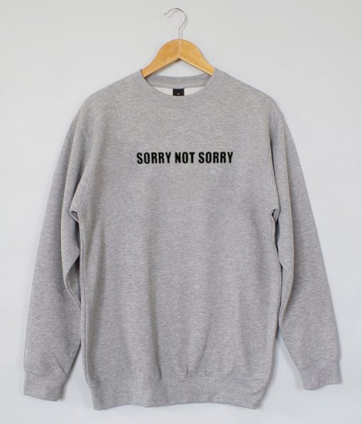 Sorry Not Sorry Graphic Sweatshirt