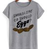 Should I Stay or Should Eggo Graphic T-shirt