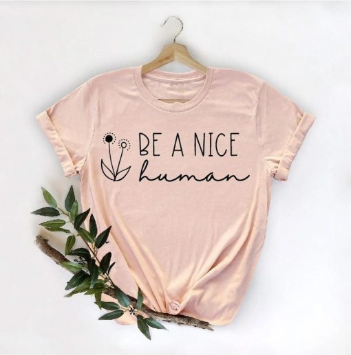 Be A Nice Human Disorder Awareness T-Shirt